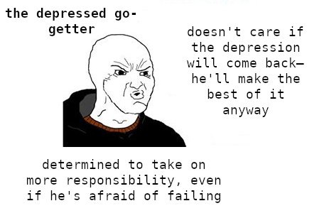 depressed go getter