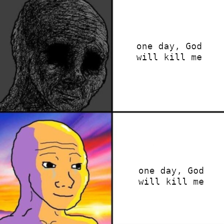 god will kill me